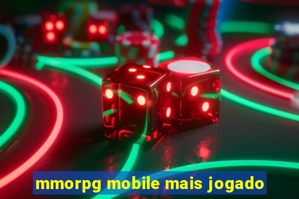 mmorpg mobile mais jogado